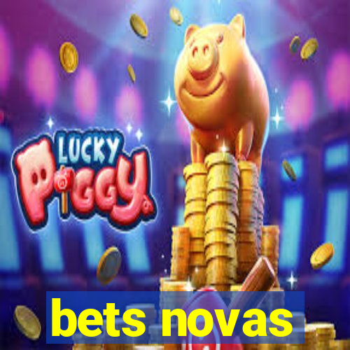 bets novas